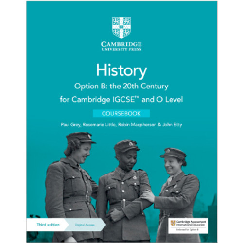 Cambridge IGCSE™ and O Level History Option B: the 20th Century Coursebook with Digital Access (2 Years) - ISBN 9781009289597 Cambridge IGCSE™ and O Level History Option B: the 20th Century Coursebook with Digital Access (2 Years) - ISBN 9781009289597
