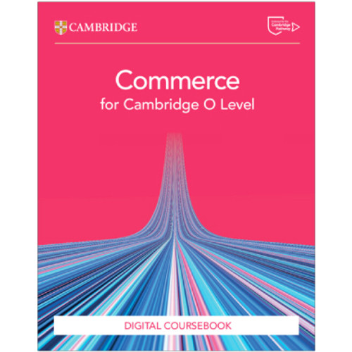 Cambridge Commerce for Cambridge O Level Digital Coursebook (2 Years) 3rd edition - ISBN 9781009413275 Cambridge Commerce for Cambridge O Level Digital Coursebook (2 Years) 3rd edition - ISBN 9781009413275