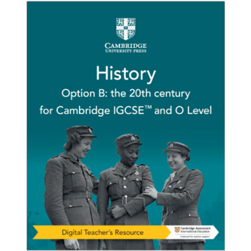 Cambridge IGCSE™ and O Level History Option B: the 20th Century Digital Teacher's Resource (3rd edition) - ISBN 9781009289610 Cambridge IGCSE™ and O Level History Option B: the 20th Century Digital Teacher's Resource (3rd edition) - ISBN 9781009289610