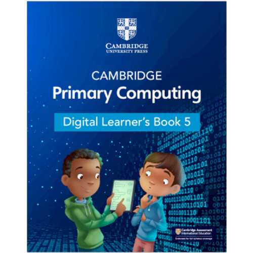 Cambridge Primary Computing Digital Learner's Book 5 (1 Year) - ISBN 9781009320511 Cambridge Primary Computing Digital Learner's Book 5 (1 Year) - ISBN 9781009320511