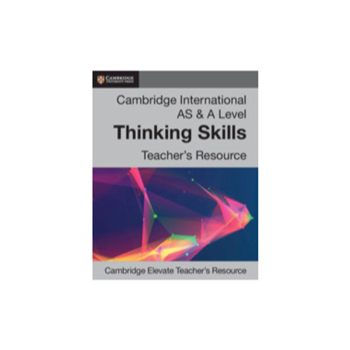 DIGITAL* - Cambridge AS and A Level Thinking Skills Elevate DIGITAL* Teacher's Resource