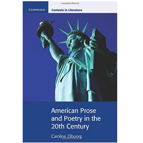 American Prose and Poetry in the 20th Century - Cambridge Contexts in Literature