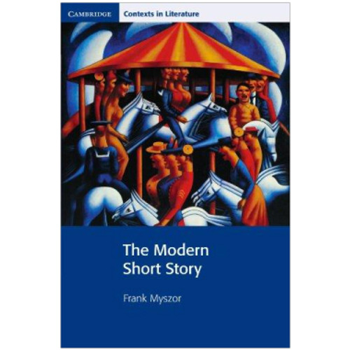 The Modern Short Story - Cambridge Contexts in Literature