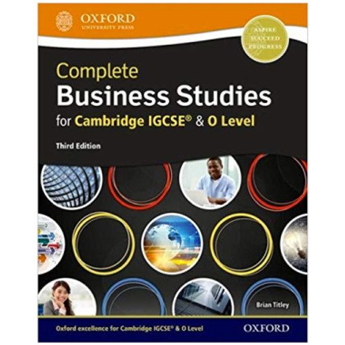 Oxford Complete Business Studies for Cambridge IGCSE and O Level Student Book 3rd Edition
