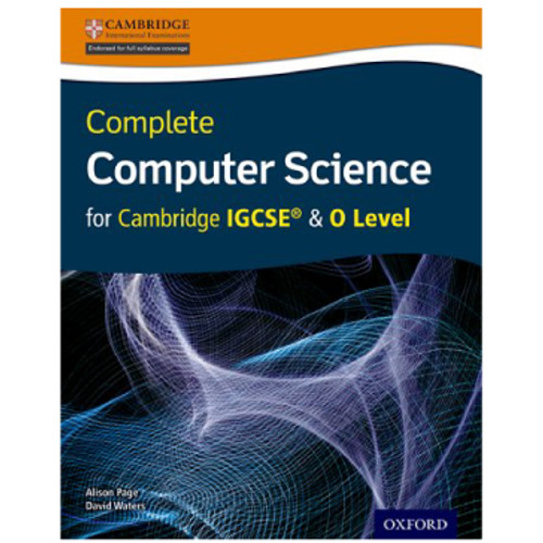 Oxford Complete Computer Science for Cambridge IGCSE & O Level Student Book