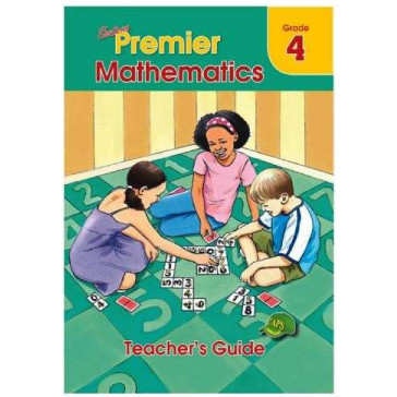 Premier MATHEMATICS Grade 4 Teachers Guide