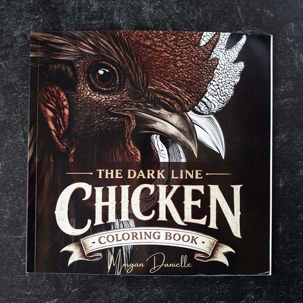 The Dark Line Chicken Coloring Book – Free Gift with Purchase (See Details Below)