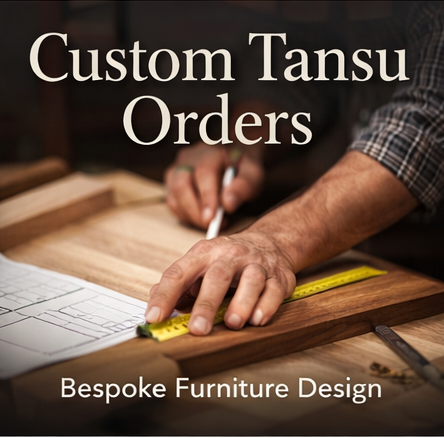 Custom Tansu Orders