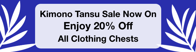 Kimono Tansu Sale - 20% Off Clothing Chests