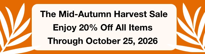The Mid-Autumn Harvest Sale. Enjoy 20% off all items through October 25, 2026.