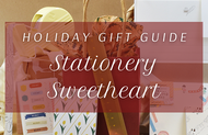 Holiday Gift Guide: Stationery Sweetheart