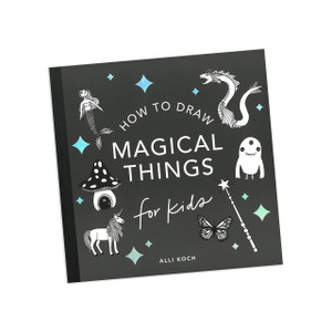  How to Draw Magical Things for Kids by Alli Koch 
