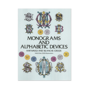  Monograms and Alphabetic Devices by Hayward and Blanche Cirker 