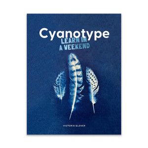 Cyanotype: Learn in a Weekend