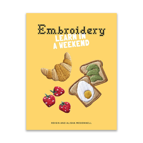 Embroidery: Learn in a Weekend