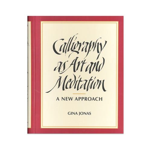 Calligraphy as Art and Meditation: A New Approach by Gina Jonas