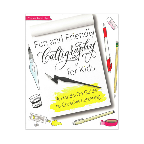 Fun and Friendly Calligraphy for Kids by Virginia Lucas Hart
