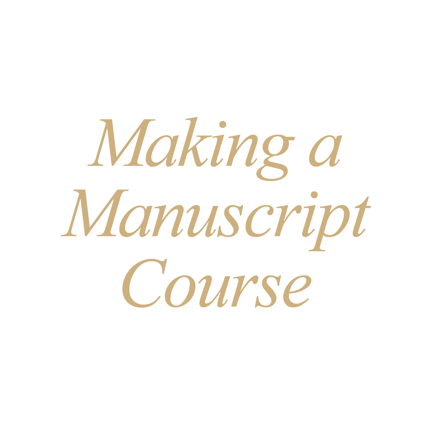 Making a Manuscript Course