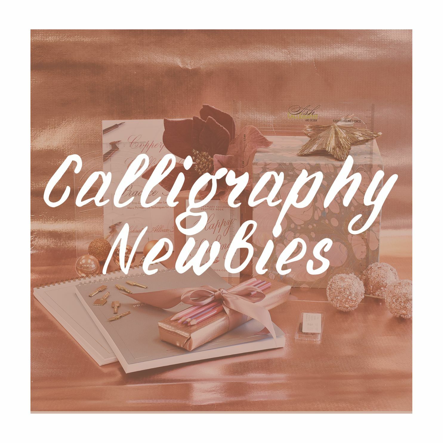 Calligraphy Newbies