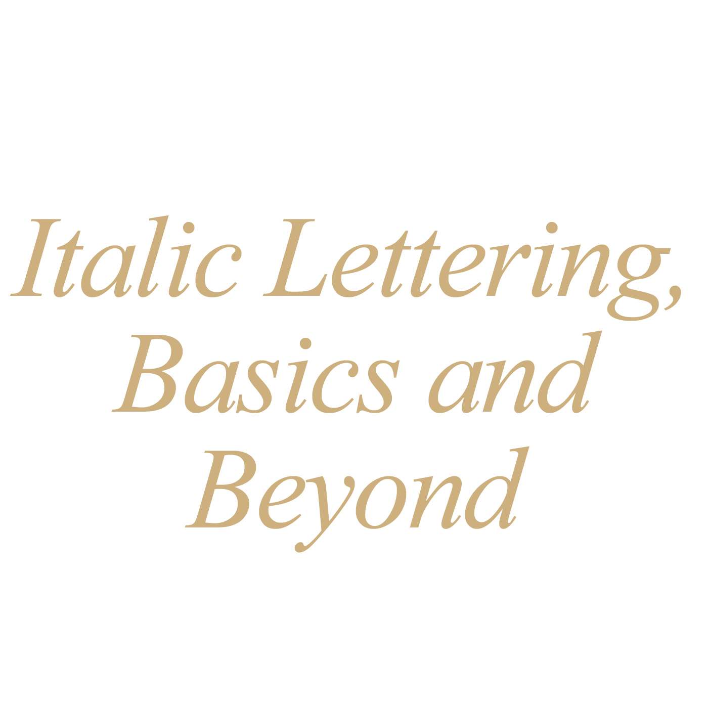 Italic Lettering, Basics & Beyond