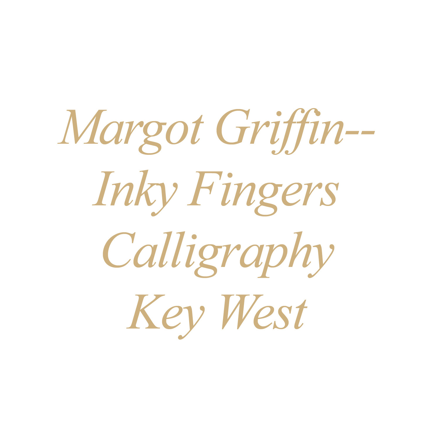 Margot Griffin -- Inky Fingers Calligraphy