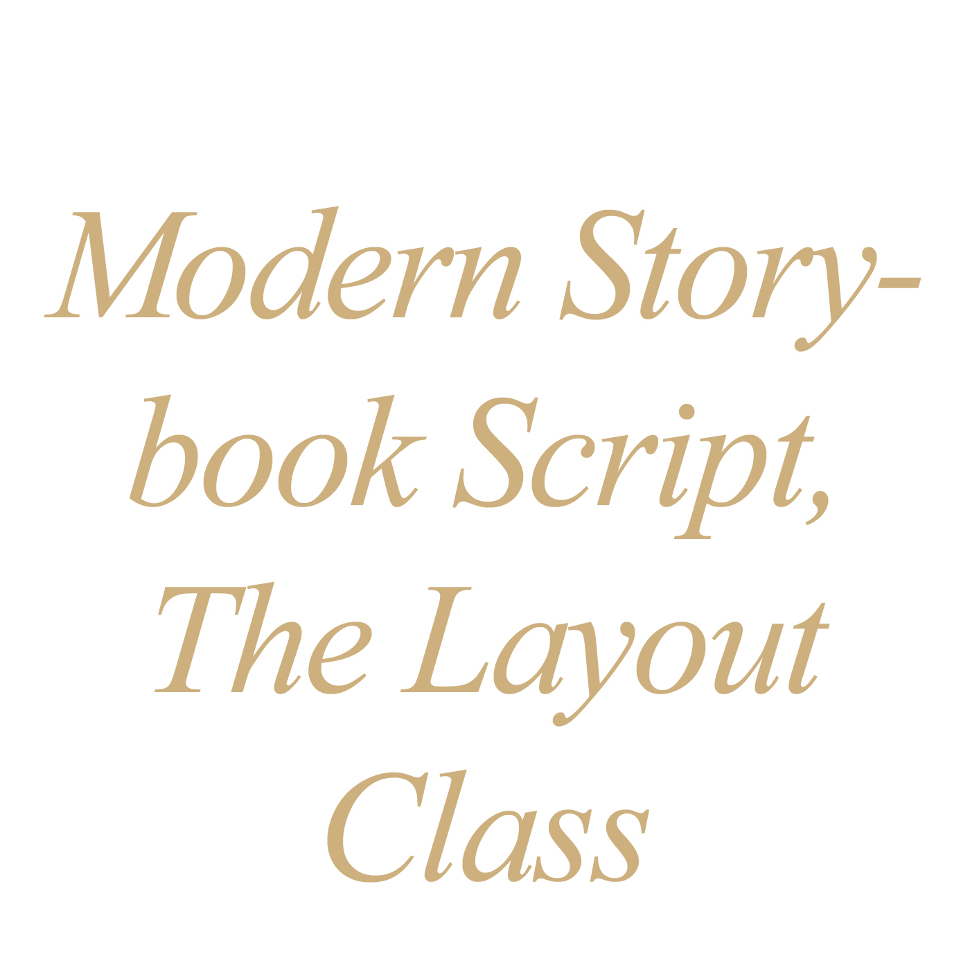 Modern Storybook Script, The Layout Class