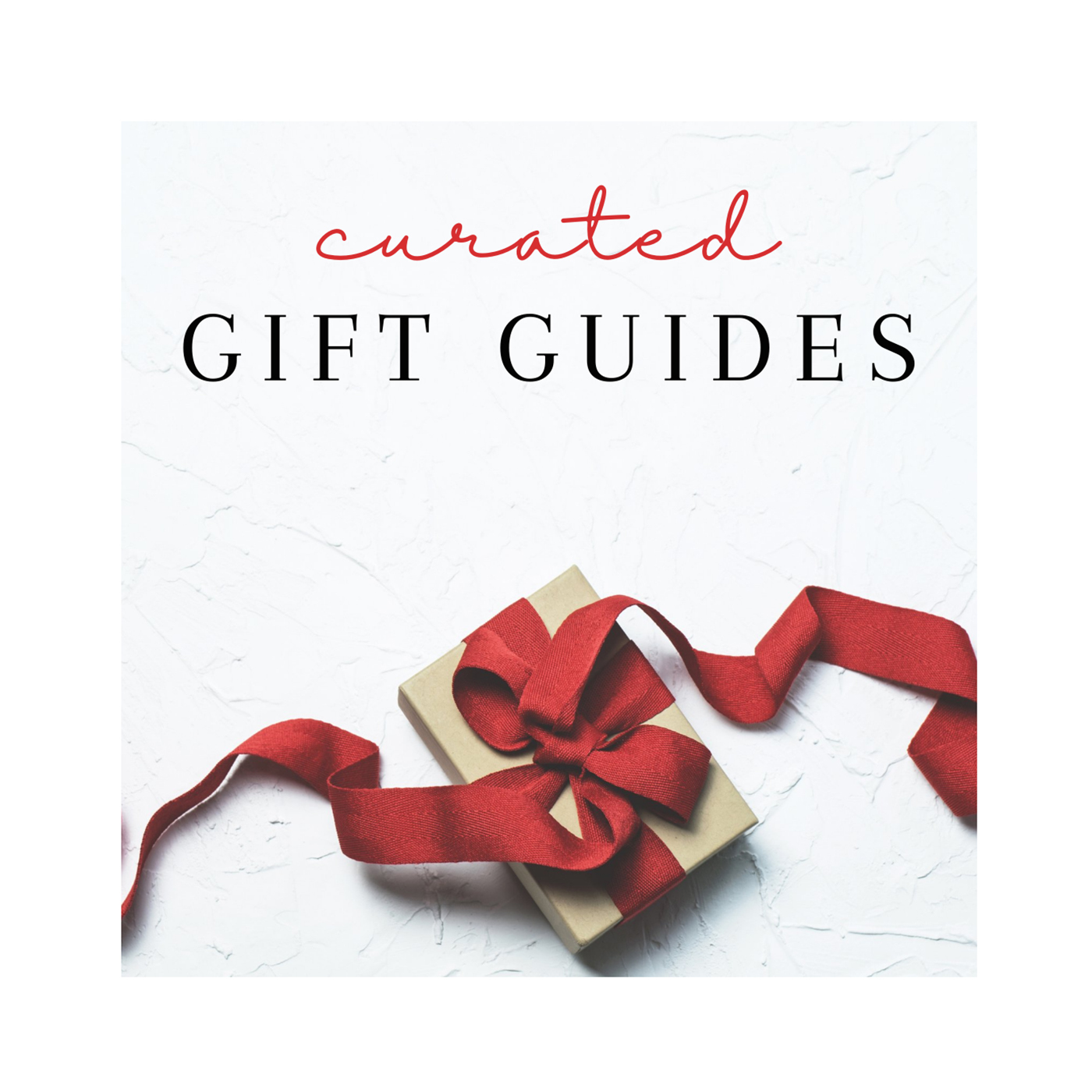 Curated Gift Guides