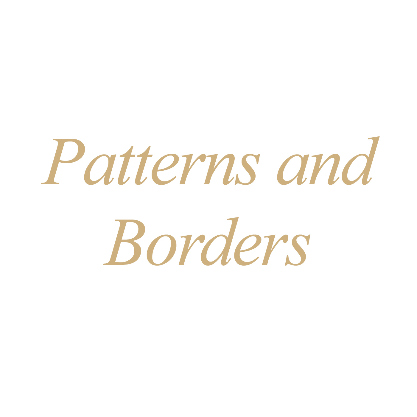 Patterns and Borders