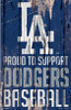 Los Angeles Dodgers Proud To Support Wood Sign 11"X17"