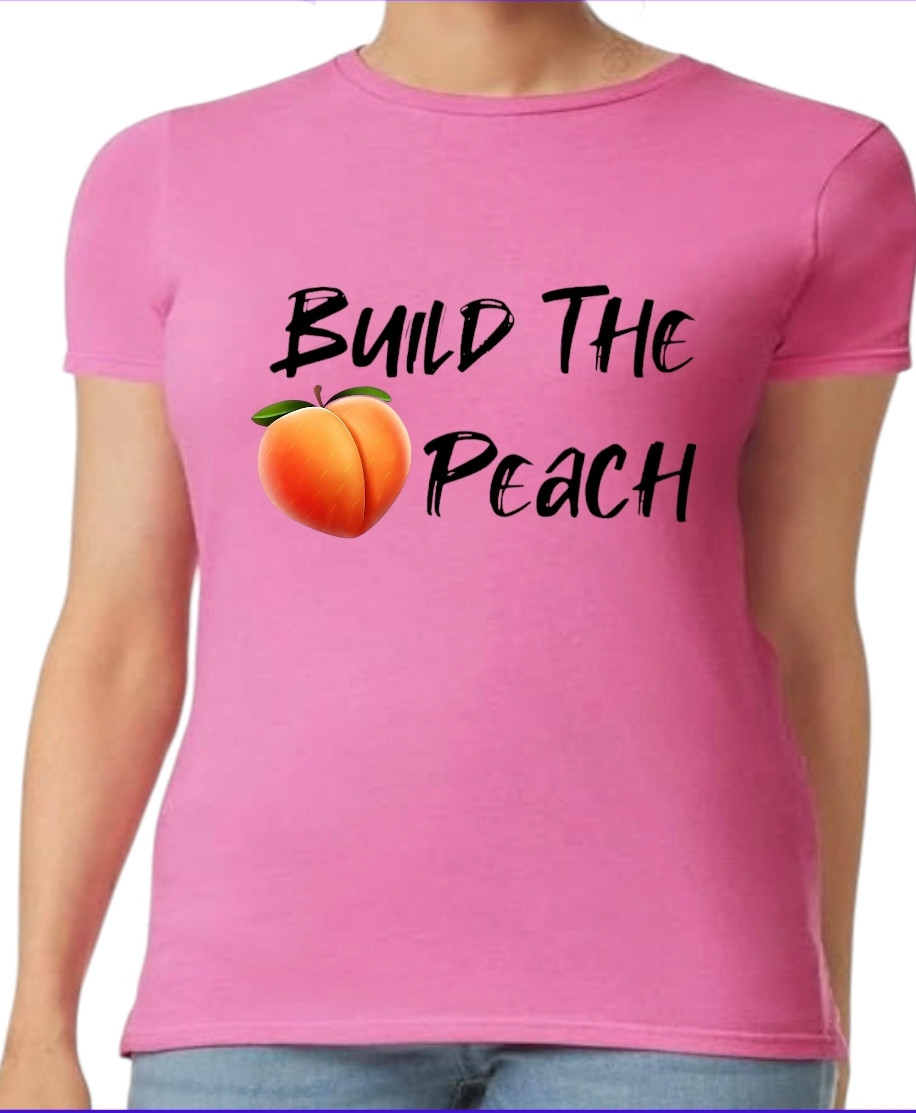 Women's "Build The Peach" T-Shirt
