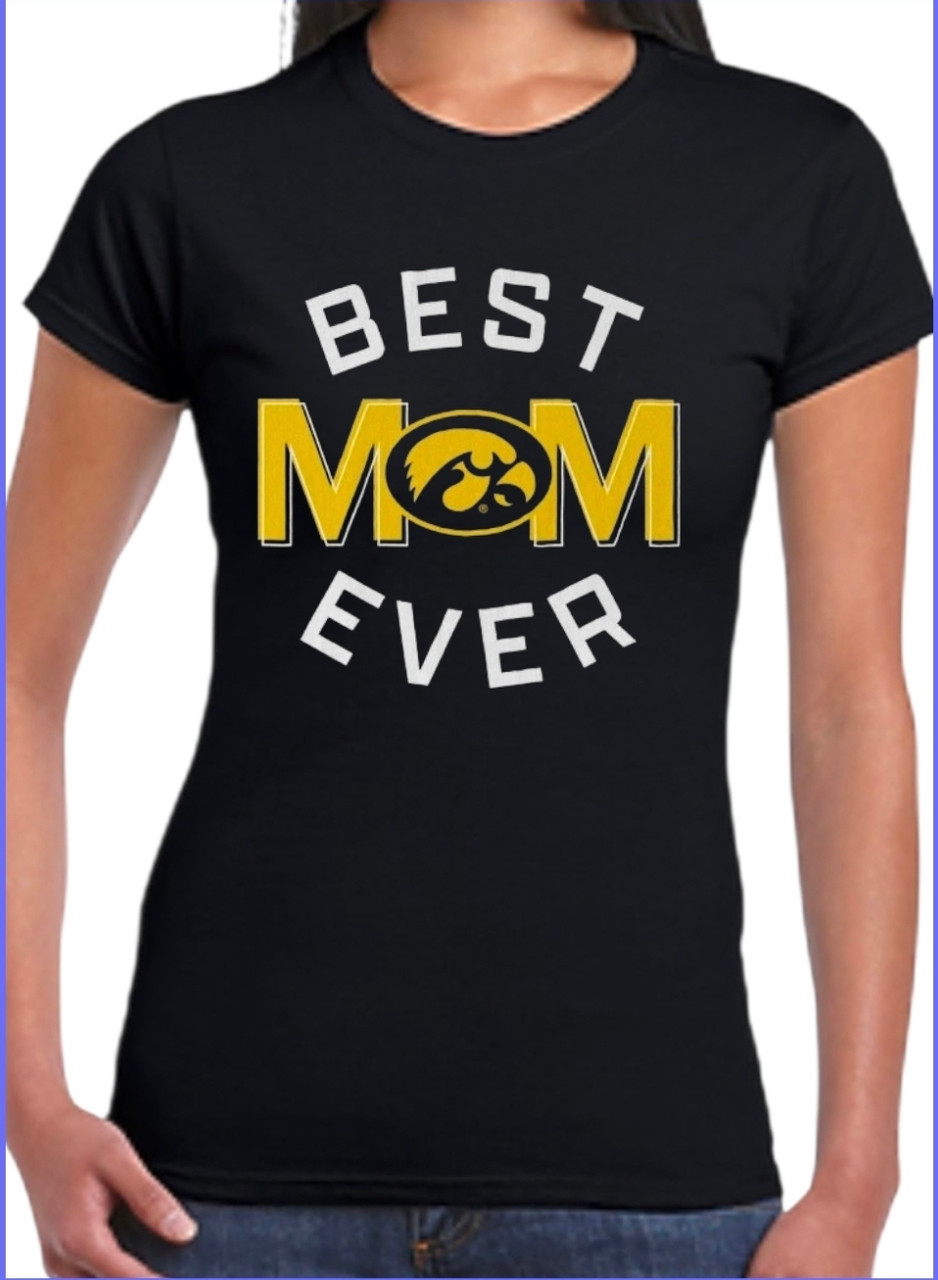 Iowa Hawkeyes "Best Mom Ever" Women's T-Shirt