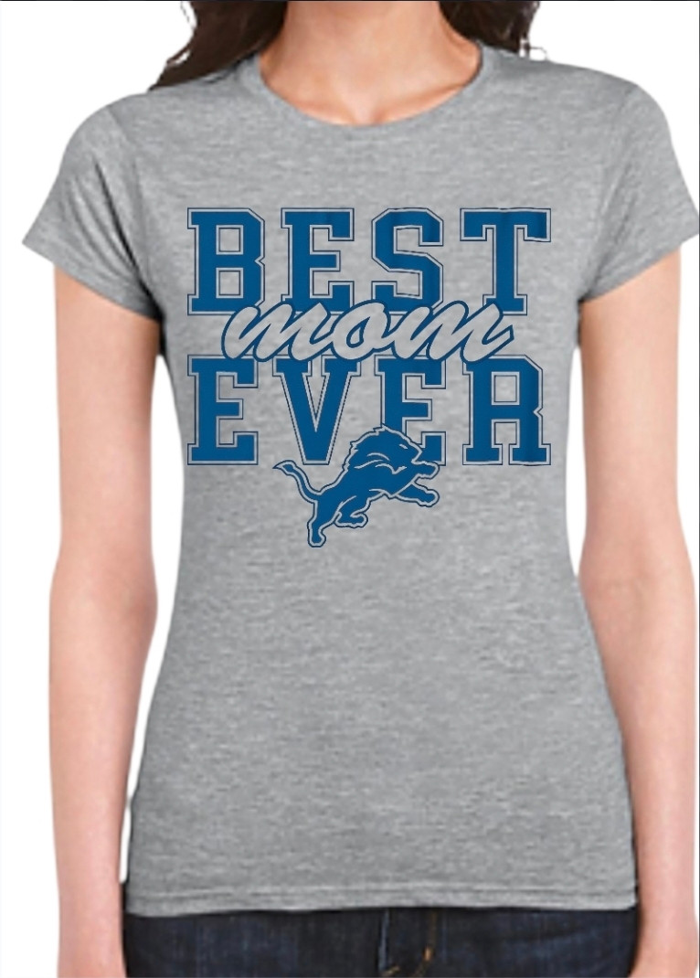 Detroit Lions "Best Mom Ever" Women's T-Shirt