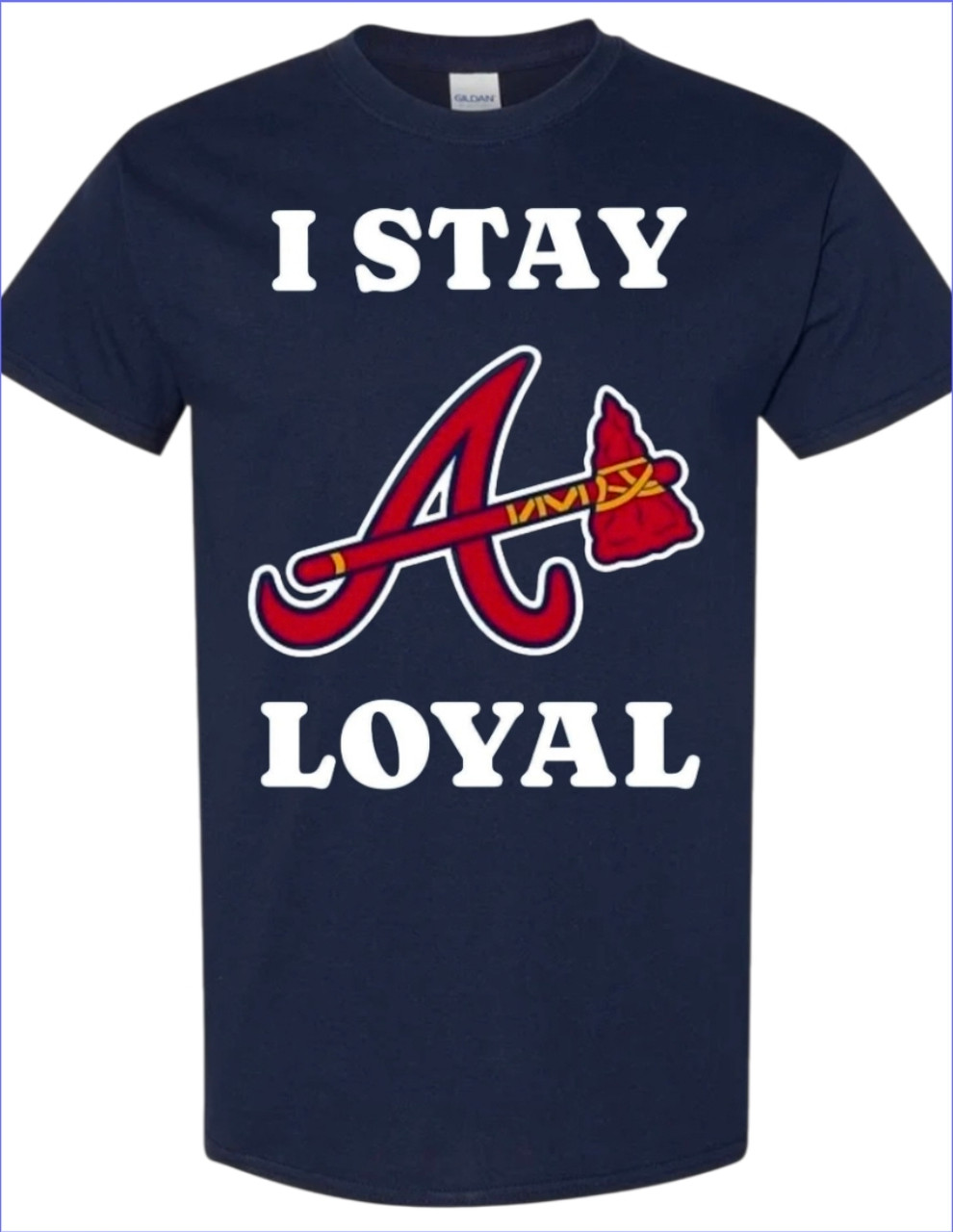Atlanta Braves Men's "I Stay Loyal" T-Shirt