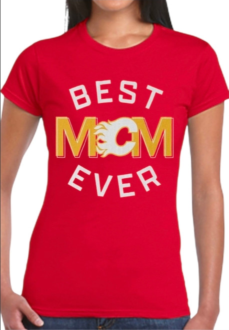 Calgary Flames "Best Mom Ever" Women's T-Shirt