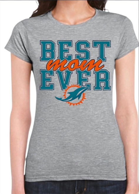 Miami Dolphins "Best Mom Ever" Women's T-Shirt