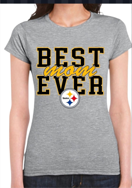 Pittsburgh Steelers "Best Mom Ever" Women's T-Shirt