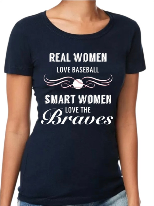 Atlanta Braves Women's "Real Women" T-Shirt
