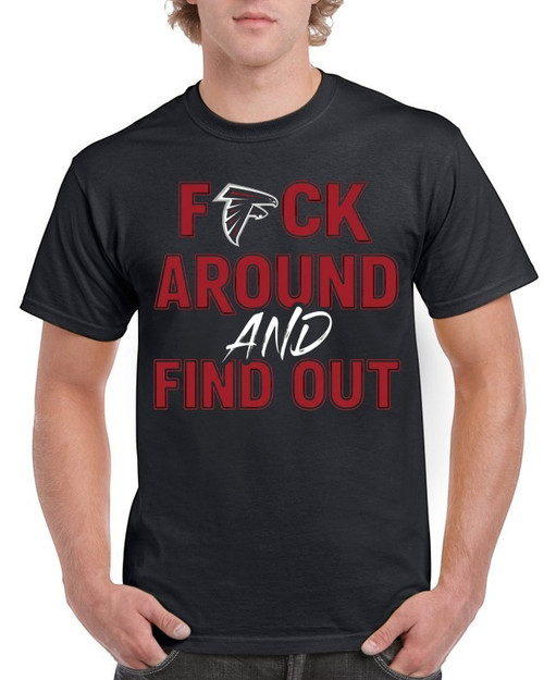 Atlanta Falcons "F" Around AND Find Out T-Shirt