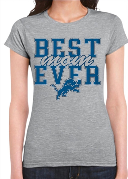 Detroit Lions "Best Mom Ever" Women's T-Shirt