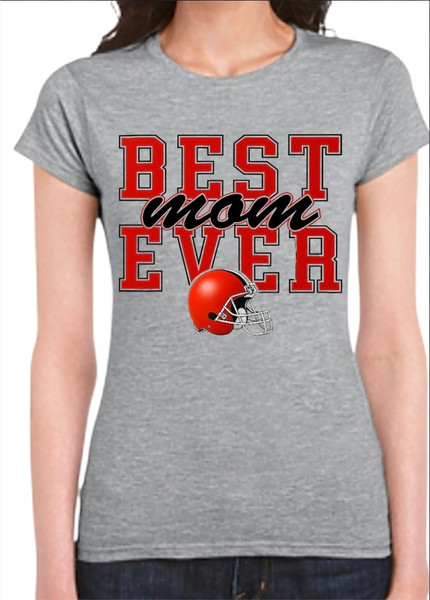 Cleveland Browns "Best Mom Ever" Women's T-Shirt