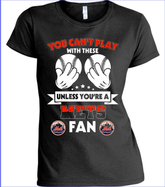 New York Mets "You Cant Play" Women's T-Shirt