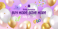 Summer Binky Bonanza - Buy More Save More Sale