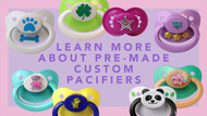 All about Premade Pacifiers