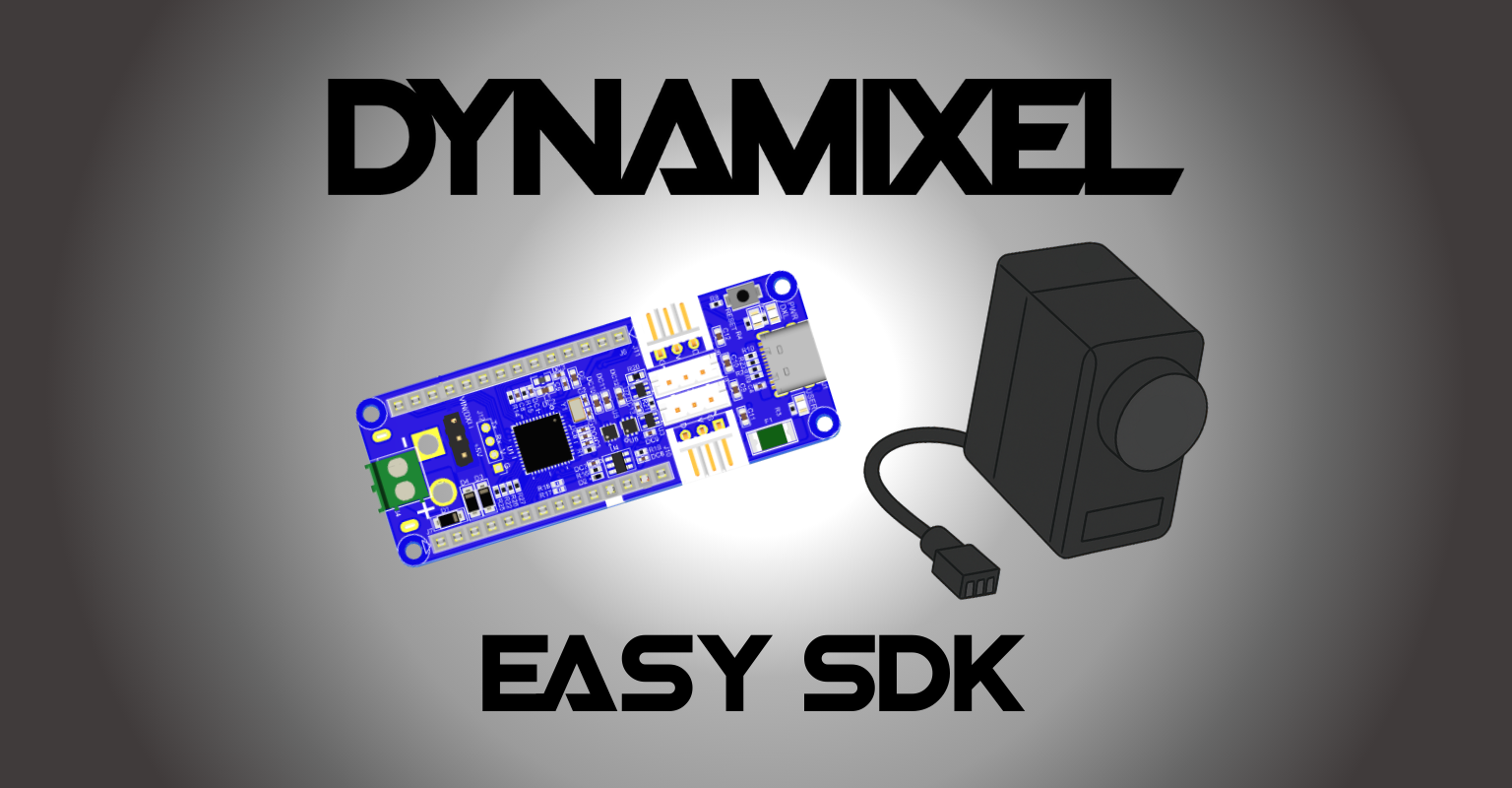 DYNAMIXEL Easy SDK: A Friendlier Way to Control Your Servos