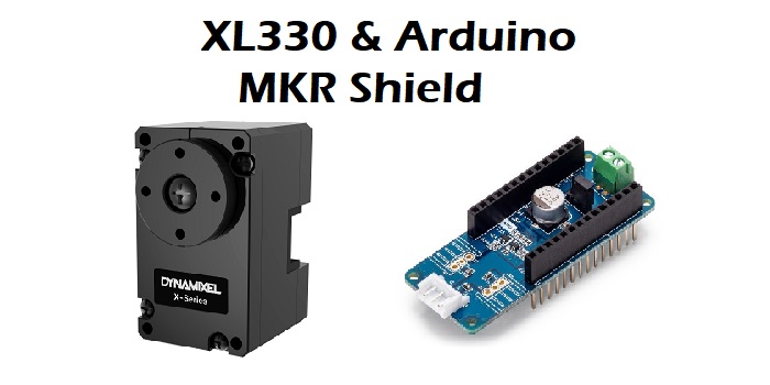 DYNAMIXEL XL330 & MKR Shield