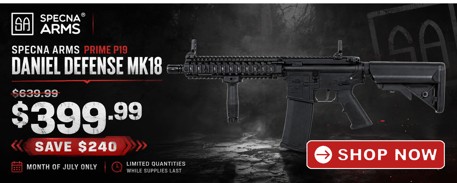 Specna Arms PRIME P19 Daniel Defense MK18 airsoft rifle July sale banner, now $399.99