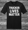 Trucker Lives Matter T-Shirt