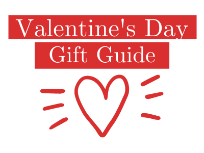 Valentine's Day Gift Guide!