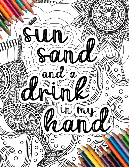 Summer drink in hand coloring page with quote "sun, sand, and a drink in my hand"