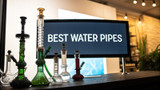 Finding the Best Water Pipe Brands